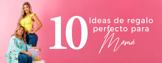 10 ideas de regalo perfecto para mamá - Ska Studio